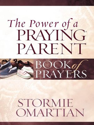 cover image of The Power of a Praying Parent Book of Prayers